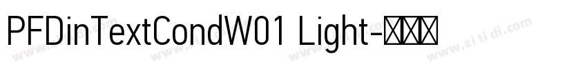 PFDinTextCondW01 Light字体转换 PFDinTextCondW01 Light字体转换